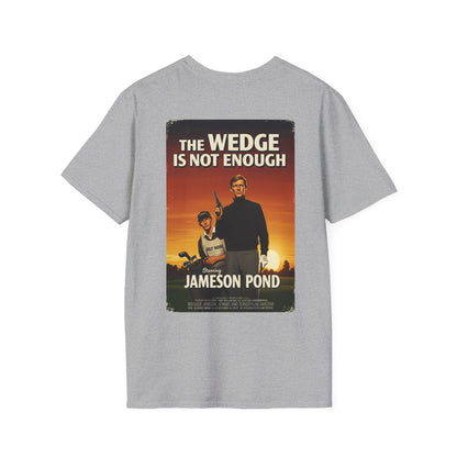 THE WEDGE IS NOT ENOUGH T-Shirt - Starring JAMESON POND