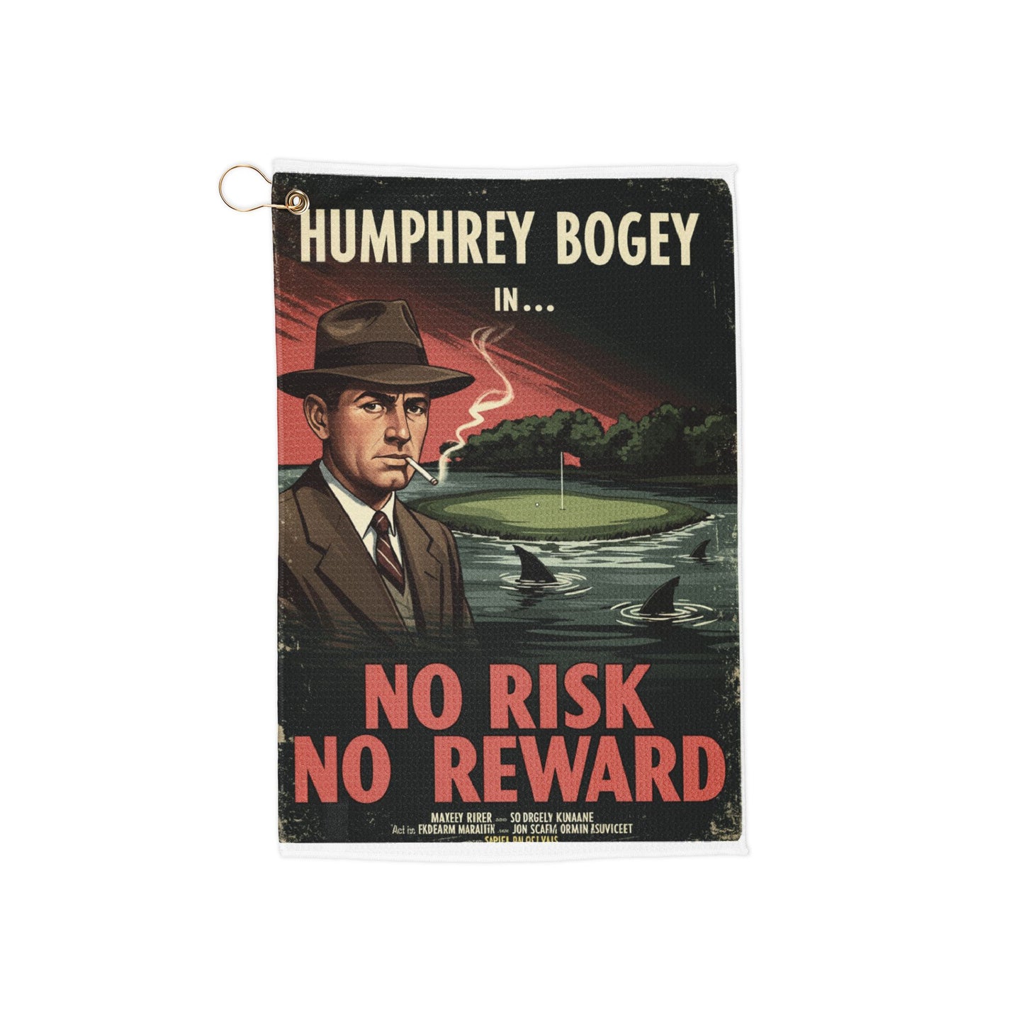 Humphrey Bogey Golf Towel - No Risk No Reward