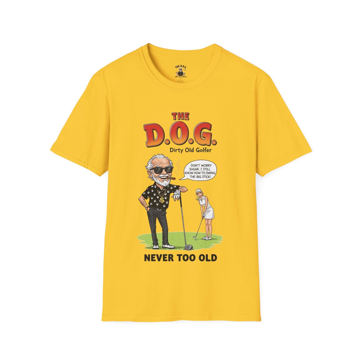 The D.O.G. T-Shirt – Never Too Old - Golf Noir Signature Apparel