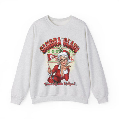 Sandra Claus Ugly Christmas Sweatshirt - Wanna' Mistletoe Mulligan?..