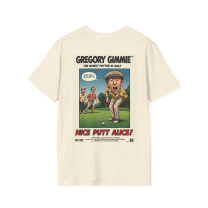 NICE PUTT ALICE T-Shirt - Starring GREGORY GIMMIE