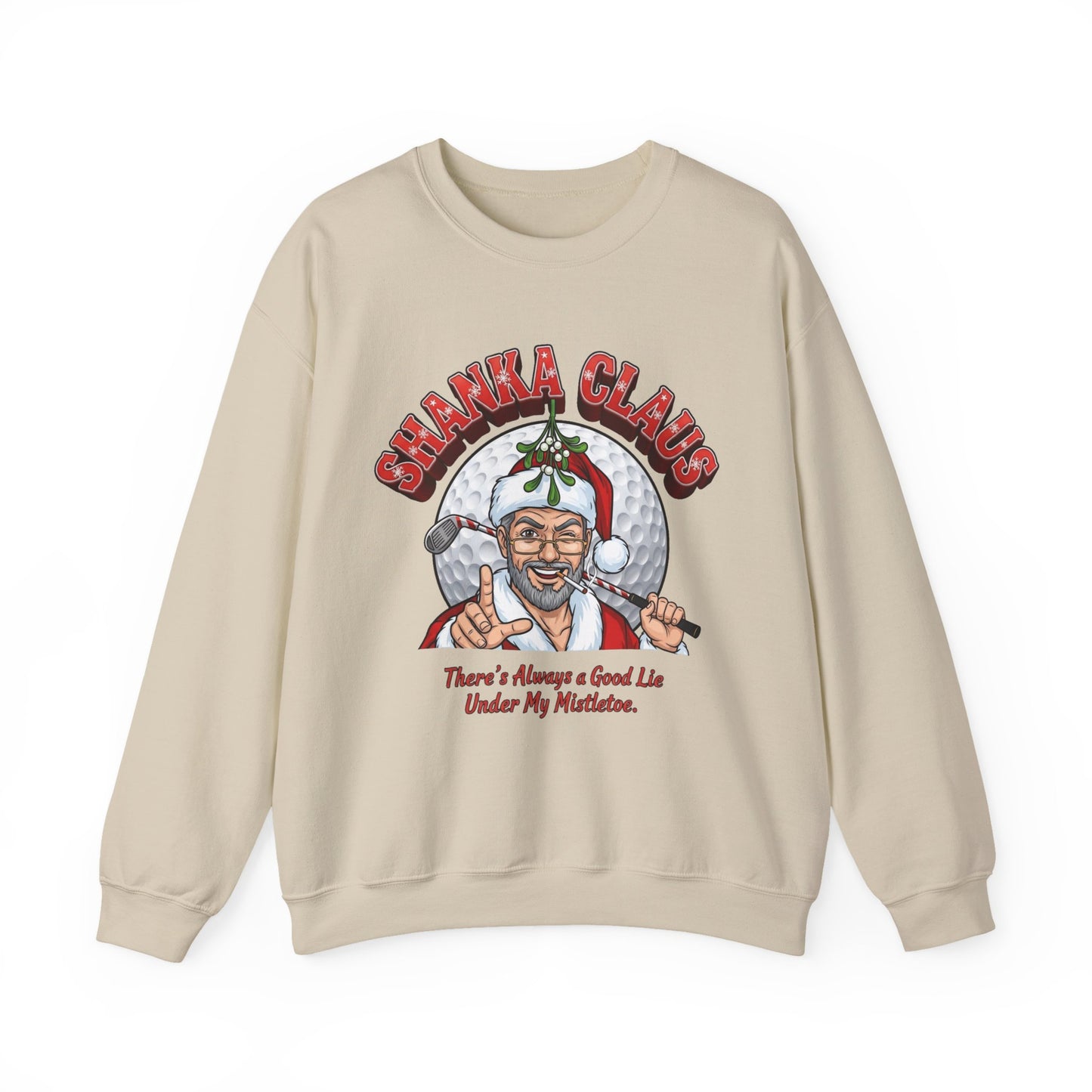 SHANKA CLAUS Crewneck Sweatshirt – There's Always a Good Lie Under My Mistletoe