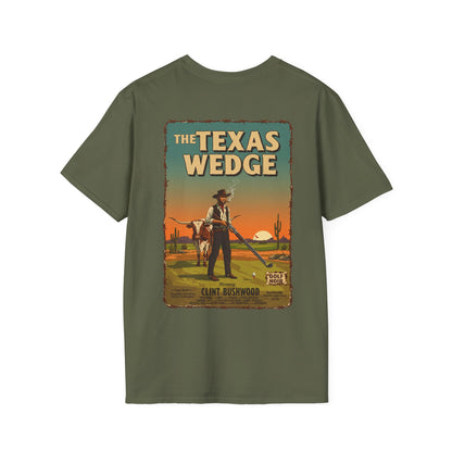 THE TEXAS WEDGE T-Shirt - Starring CLINT BUSHWOOD