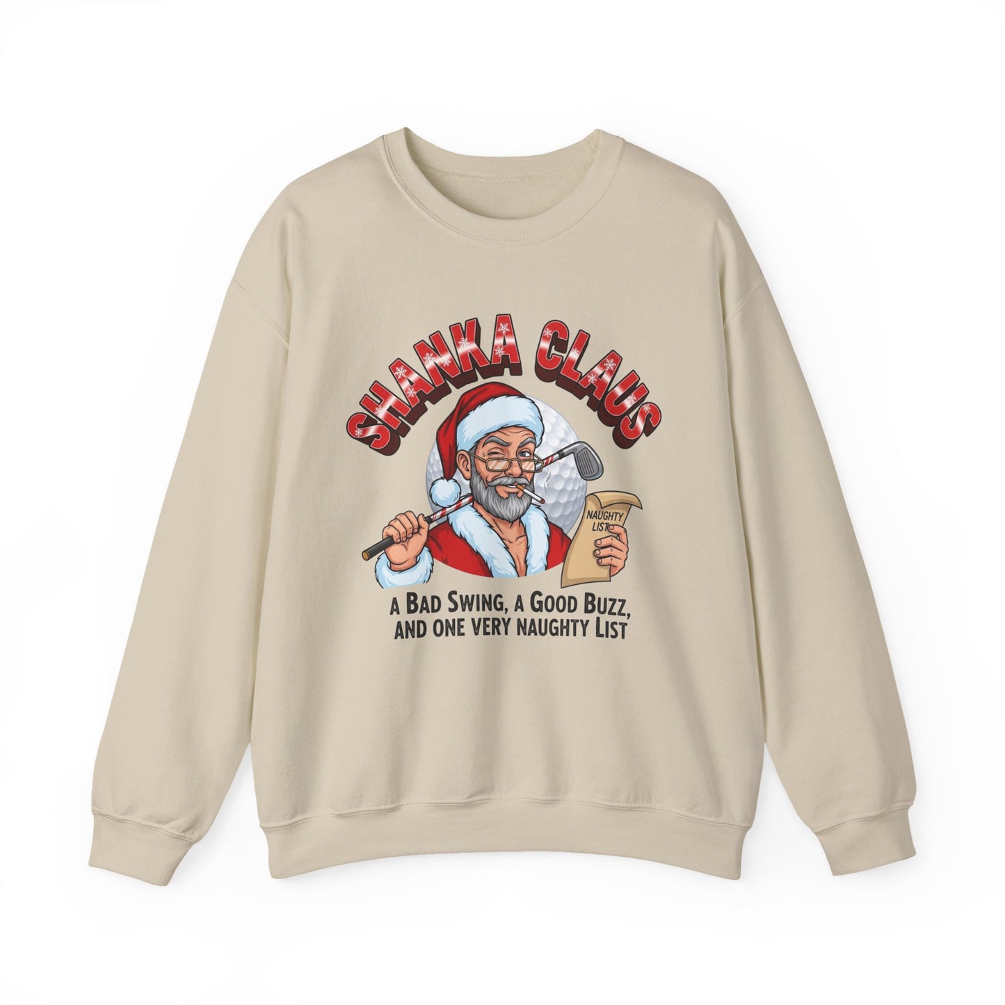 Shanka Claus Crewneck Sweatshirt - A BAD SWING, A GOOD BUZZ, AND ONE VERY NAUGHTY LIST