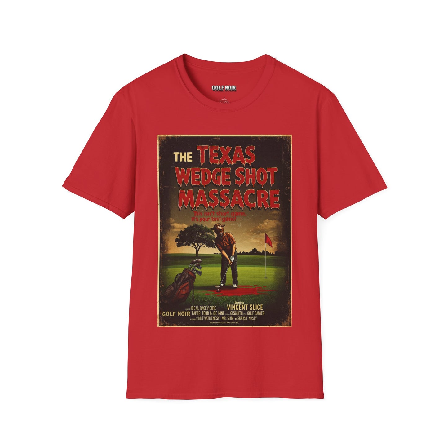 THE TEXAS WEDGE SHOT MASSACRE T-Shirt - Starring VINCENT SLICE
