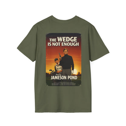 THE WEDGE IS NOT ENOUGH T-Shirt - Starring JAMESON POND
