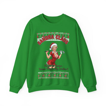SANDRA CLAUS Ugly Christmas Sweatshirt — "Forget the Bunker, Wanna Play in My Sandbox?"