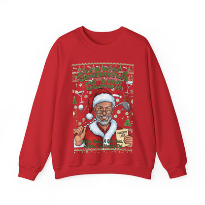 SHANKA CLAUS Ugly Christmas Sweatshirt - A Bad Swing, A Good Buzz, and One Very Naughty List