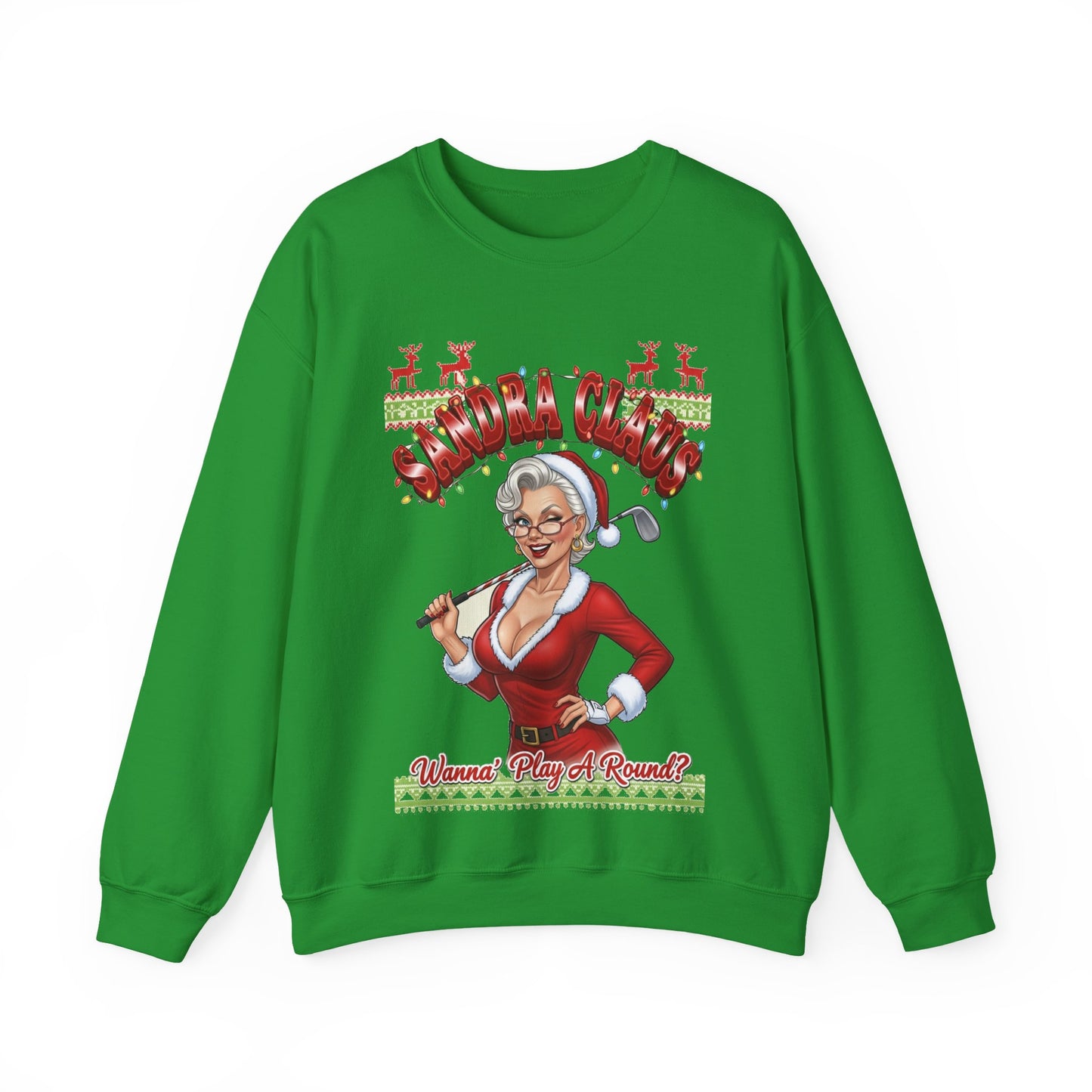 SANDRA CLAUS Ugly Christmas Sweatshirt — "Wanna Play a Round?"