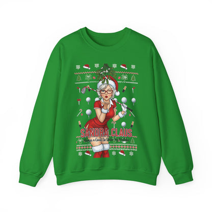 SANDRA CLAUS Ugly Christmas Sweatshirt — Always a Good Lie Under My Mistletoe