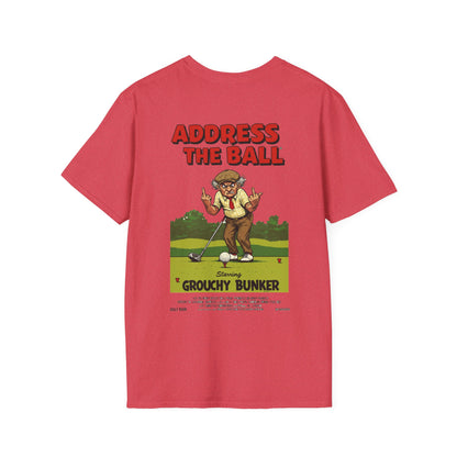 ADDRESS THE BALL T-Shirt - Starring GROUCHY BUNKER