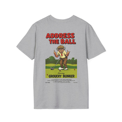 ADDRESS THE BALL T-Shirt - Starring GROUCHY BUNKER