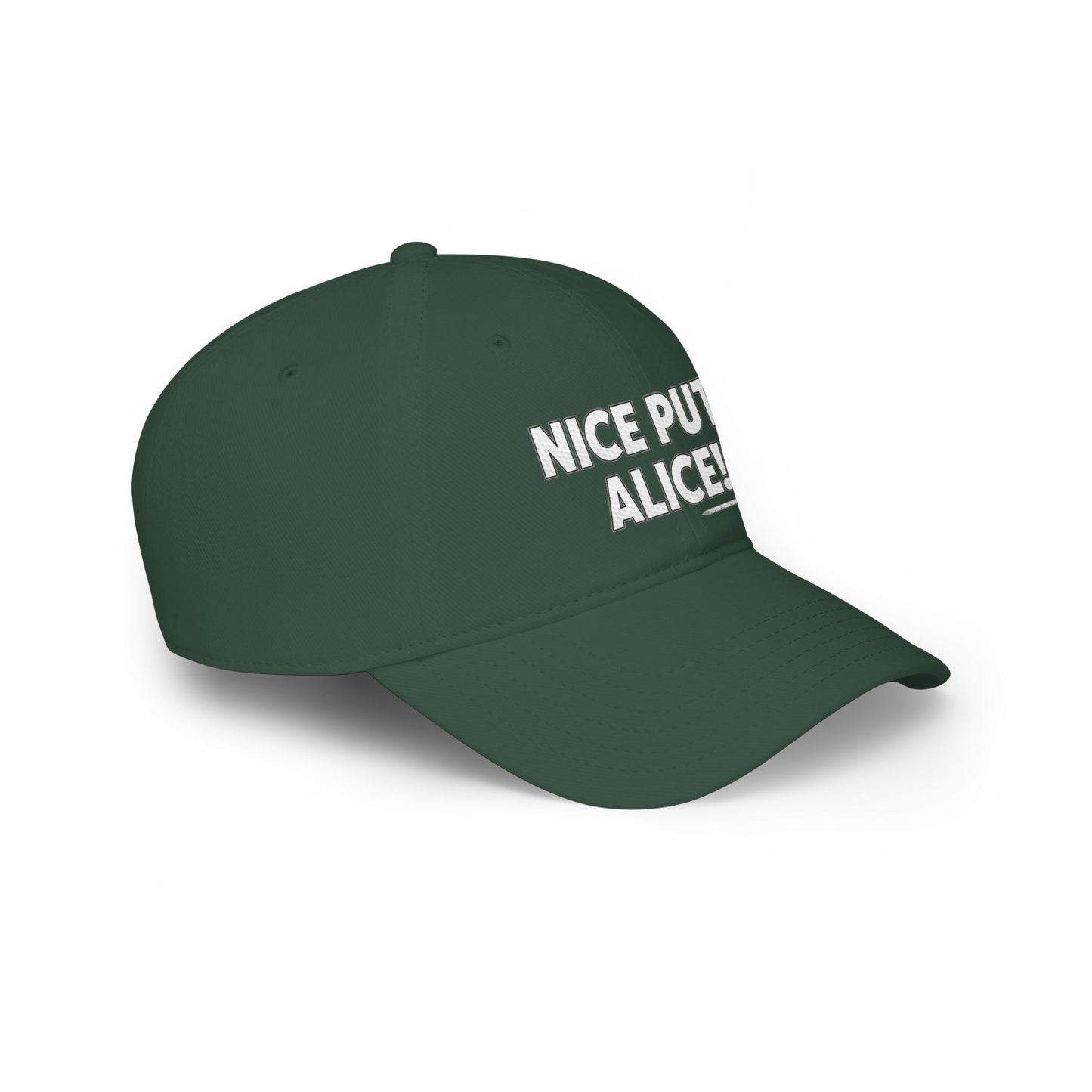 Nice Putt Alice! Low Profile Golf Cap — Tee Box Trash Talk Signature Headwear