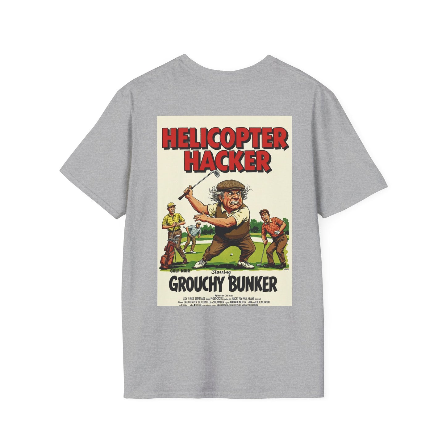 HELICOPTER HACKER T-Shirt - Starring GROUCHY BUNKER