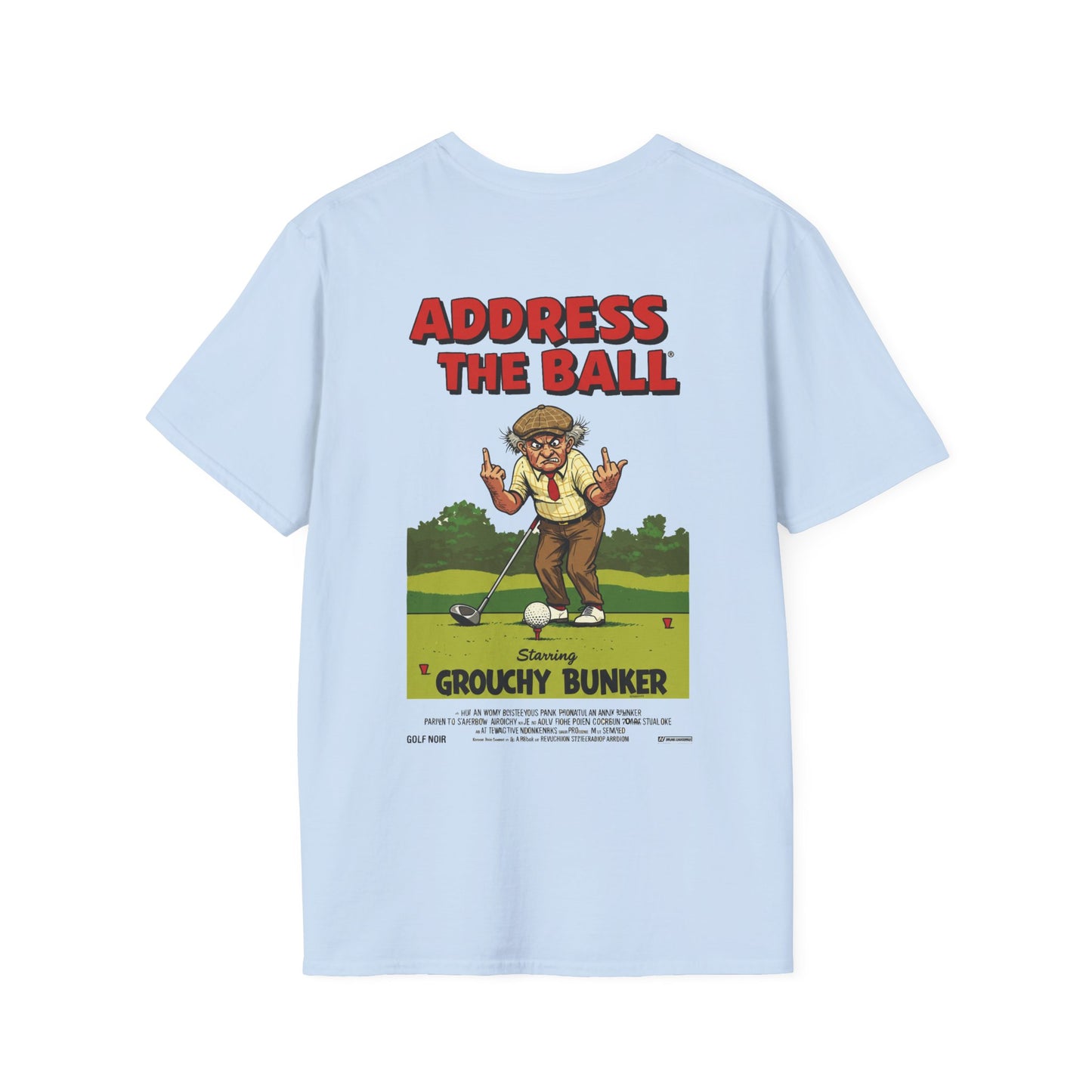 ADDRESS THE BALL T-Shirt - Starring GROUCHY BUNKER