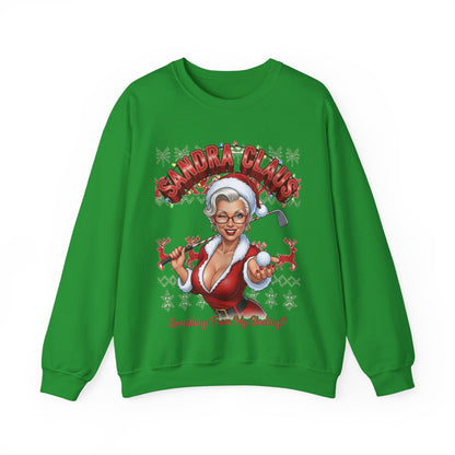 SANDRA CLAUS Ugly Christmas Sweatshirt — Something From My Stocking?..