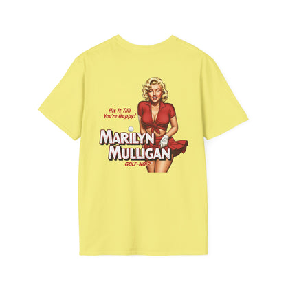 HIT IT TILL YOU'RE HAPPY T-Shirt - Starring MARILYN MULLIGAN