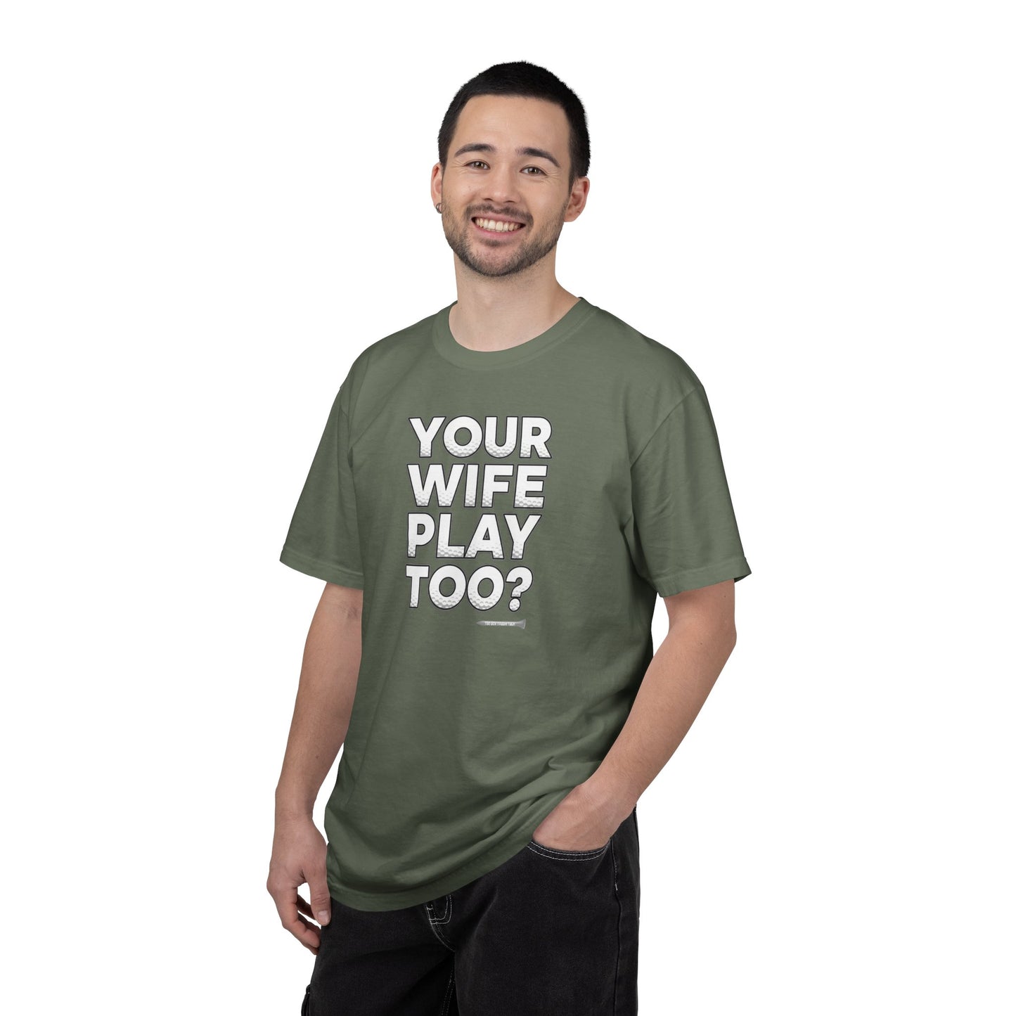 "Your Wife Play Too?" Golf T-Shirt - Tee Box Trash Talk Signature Apparel