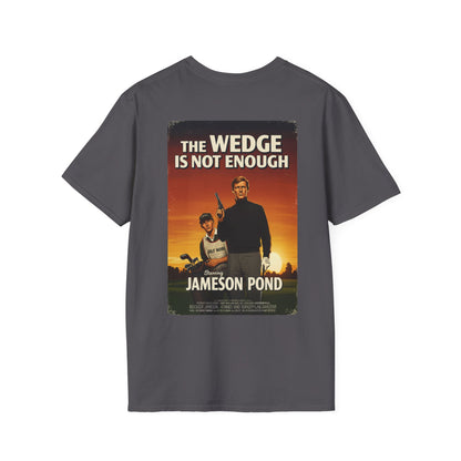 THE WEDGE IS NOT ENOUGH T-Shirt - Starring JAMESON POND