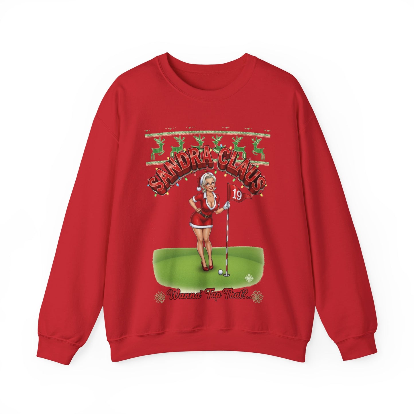 SANDRA CLAUS Ugly Golf Christmas Sweatshirt - Wanna' Tap That?..
