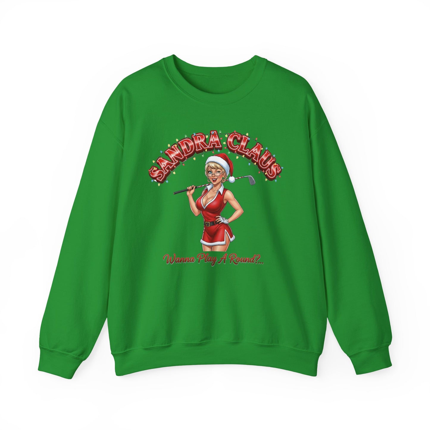 SANDRA CLAUS Christmas Sweatshirt - Wanna Play A Round?..