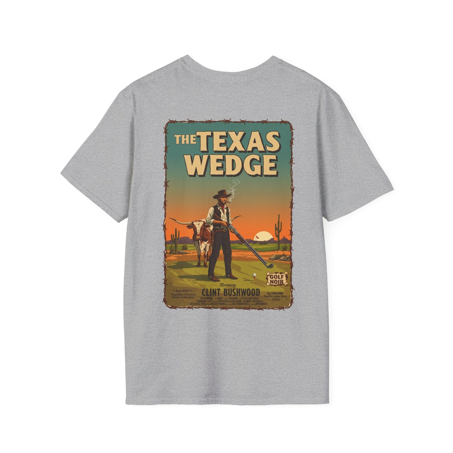 THE TEXAS WEDGE T-Shirt - Starring CLINT BUSHWOOD