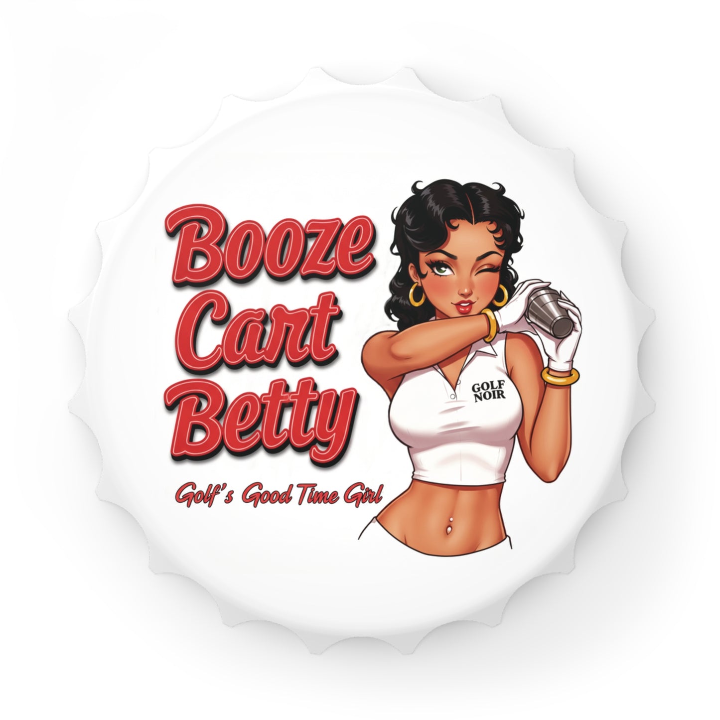 Booze Cart Betty Unique Bottle Opener