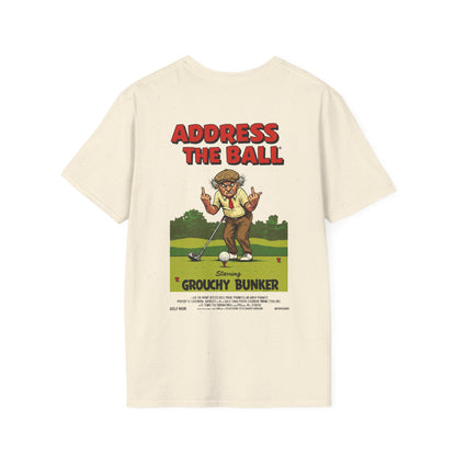 ADDRESS THE BALL T-Shirt - Starring GROUCHY BUNKER