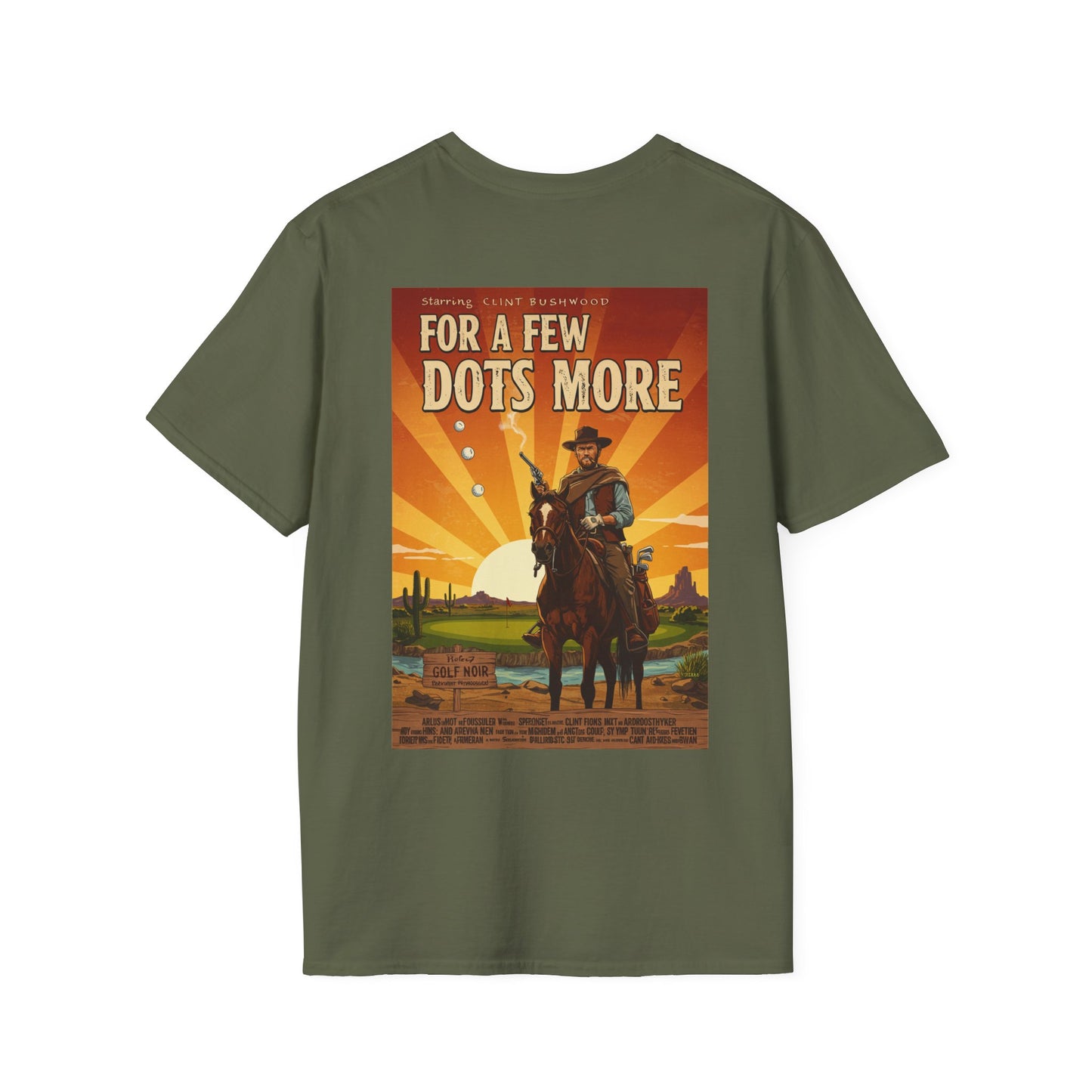 A FEW DOTS MORE T-Shirt - Starring CLINT BUSHWOOD