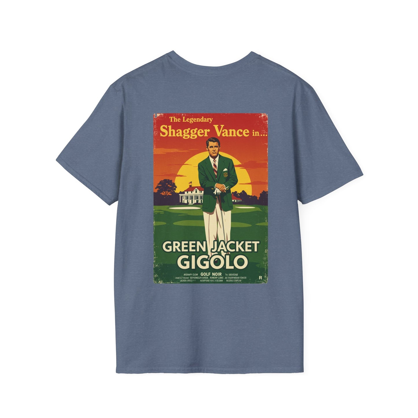 GREEN JACKET GIGOLO T-Shirt - Starring THE LEGENDARY SHAGGER VANCE