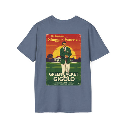 GREEN JACKET GIGOLO T-Shirt - Starring THE LEGENDARY SHAGGER VANCE