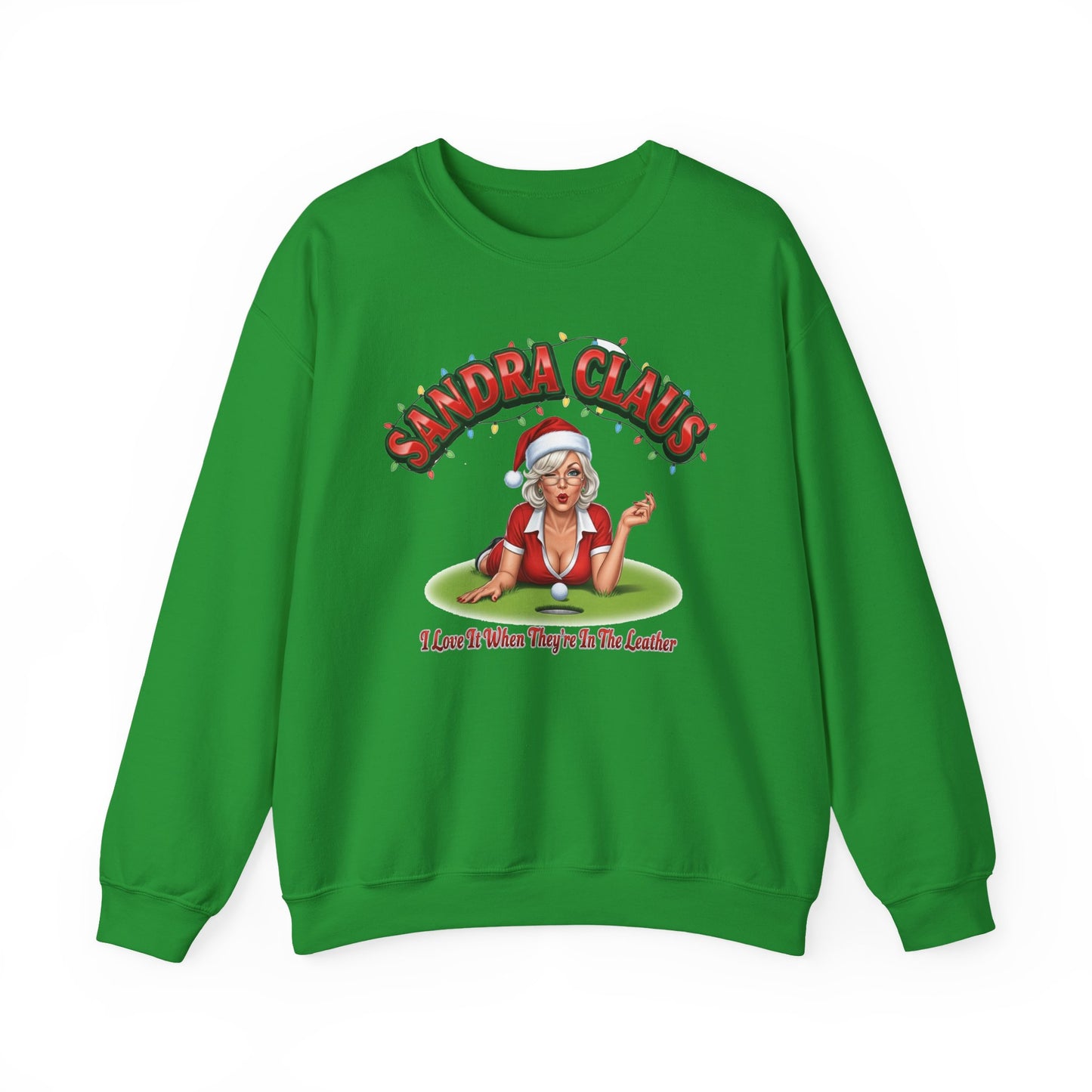 SANDRA CLAUS Sweatshirt - I Love It When They're In The Leather