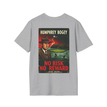 NO RISK NO REWARD T-Shirt - Starring HUMPHREY BOGEY