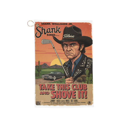 SHANK WILLIAMS JR. Towel - Take This Club and Shove It!
