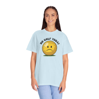 No Golf Today T-Shirt — It's a Golf Day Signature Apparel