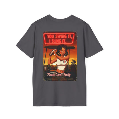 YOU SWING IT, I SLING IT T-Shirt - Starring BOOZE CART BETTY