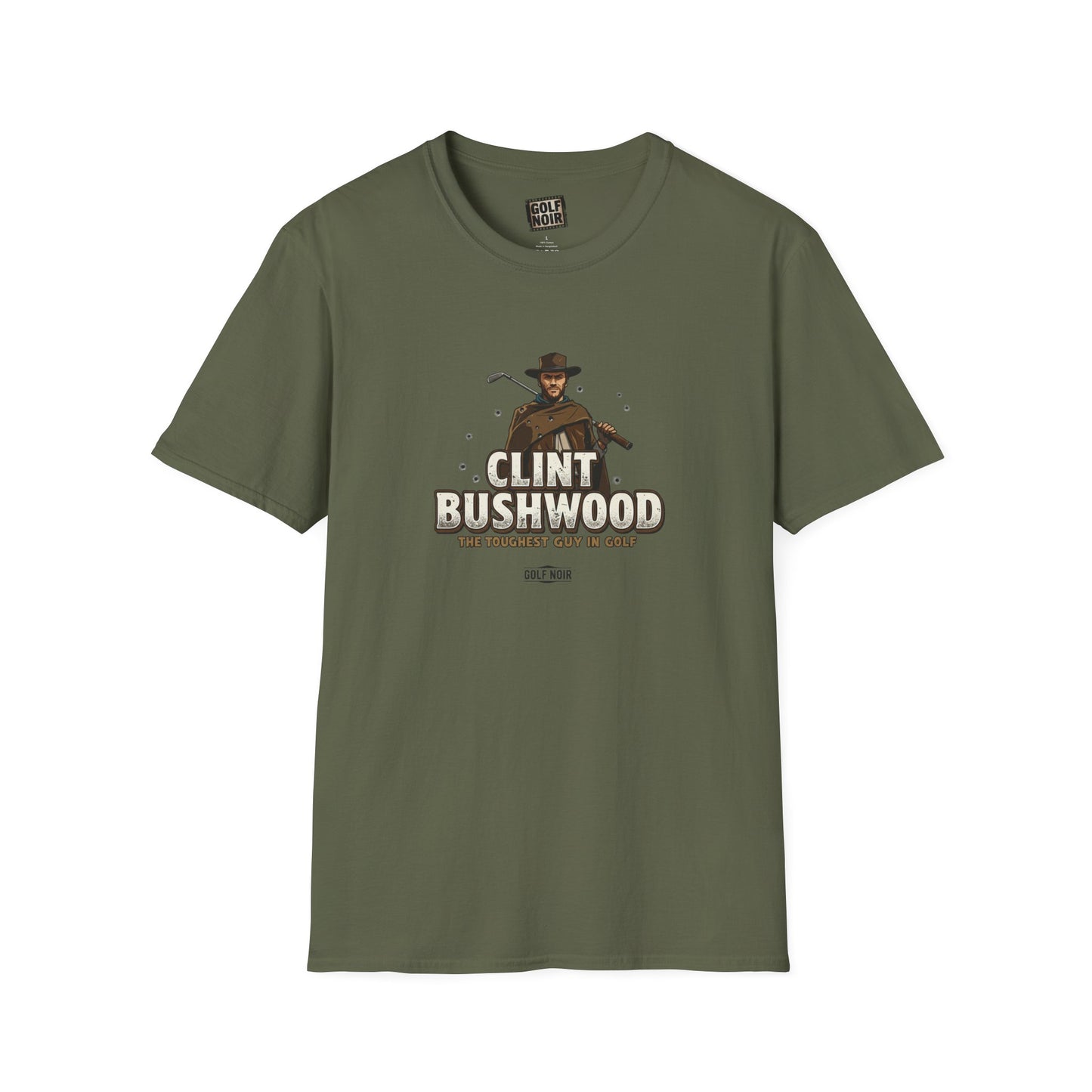 CLINT BUSHWOOD T-Shirt - The Toughest Guy In Golf