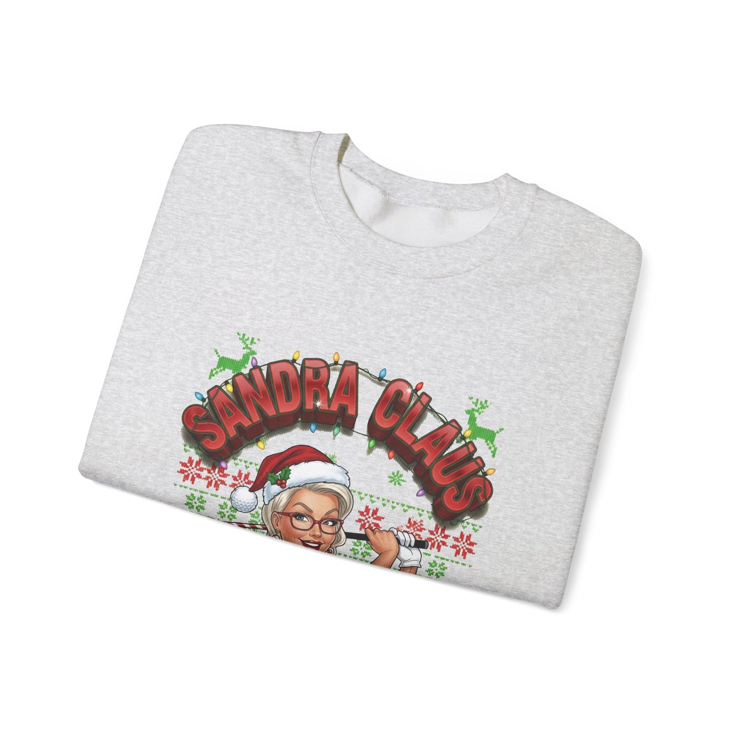 SANDRA CLAUS Ugly Christmas Sweatshirt - Santa Brings The Jingle, I Bring The Swing!