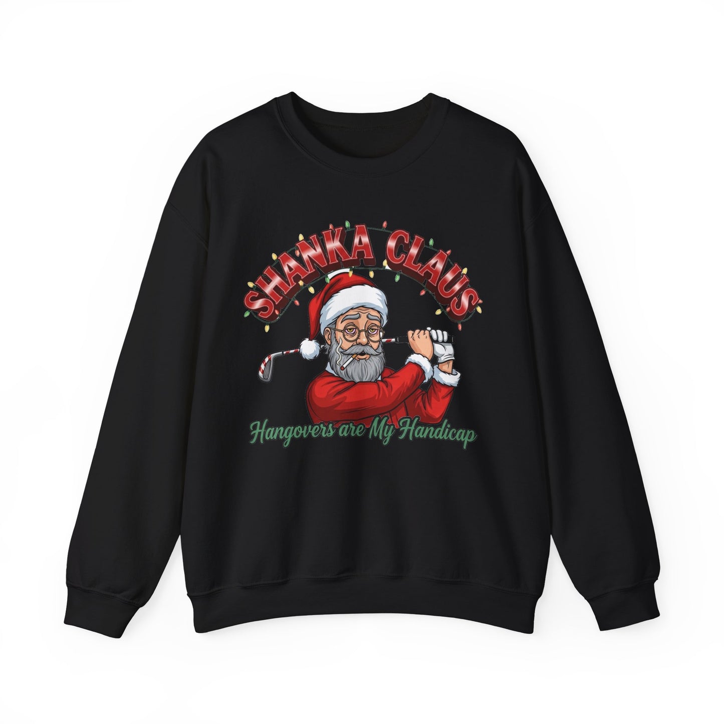 SHANKA CLAUS Sweatshirt - Hangovers are My Handicap