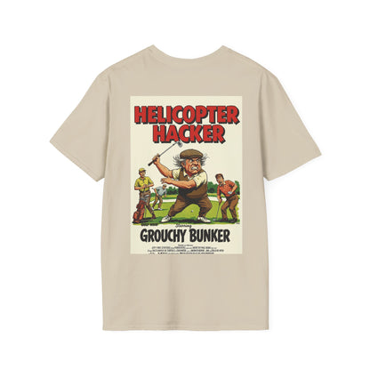 HELICOPTER HACKER T-Shirt - Starring GROUCHY BUNKER