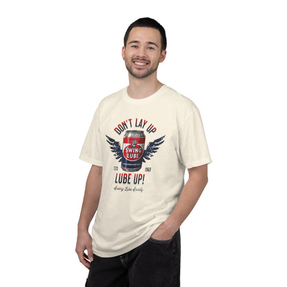 Don't Lay Up T-Shirt 5 — Swing Lube Society Signature Apparel