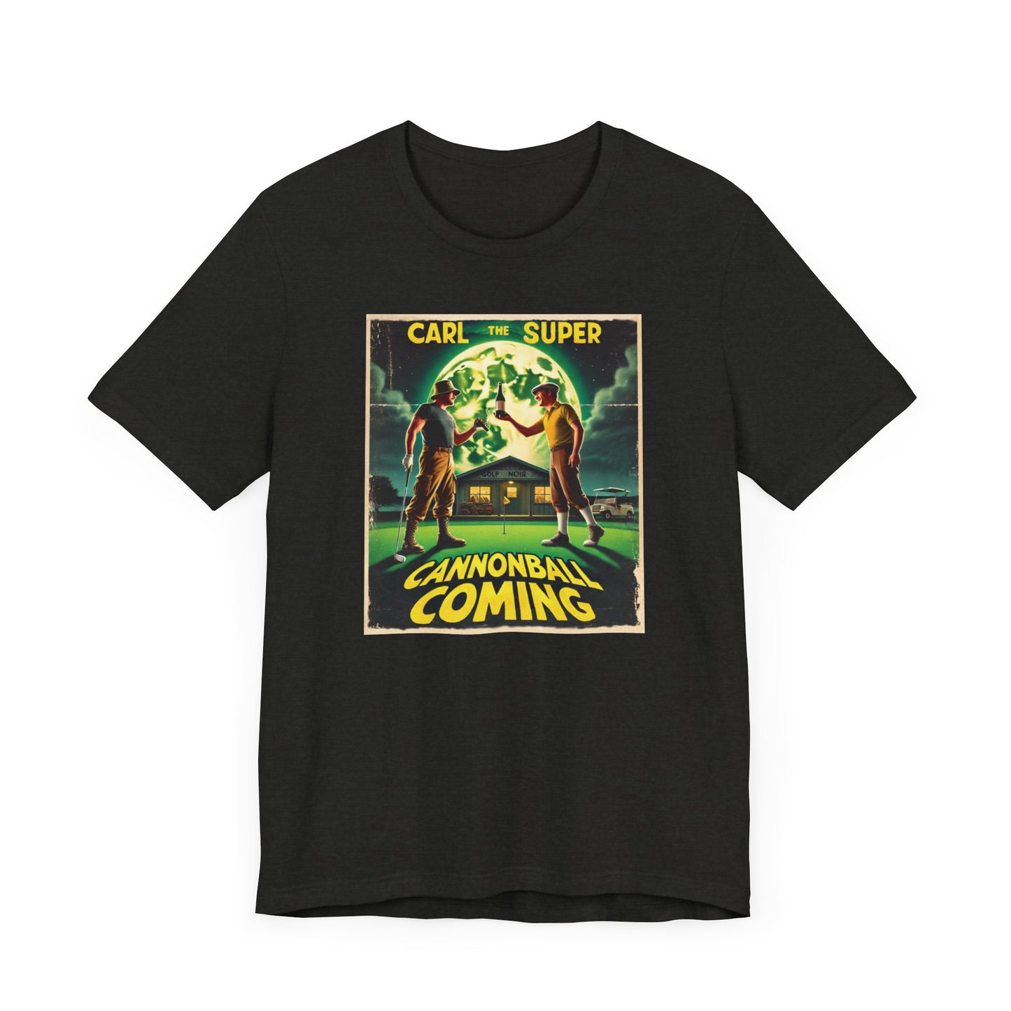 Cannonball Coming T-Shirt - Starring CARL THE SUPER