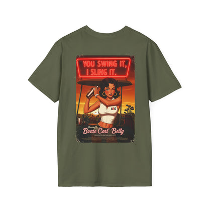 YOU SWING IT, I SLING IT T-Shirt - Starring BOOZE CART BETTY