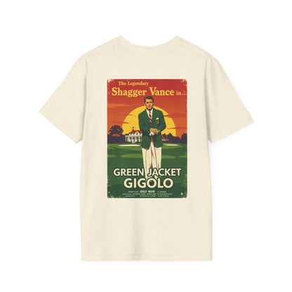 GREEN JACKET GIGOLO T-Shirt - Starring THE LEGENDARY SHAGGER VANCE