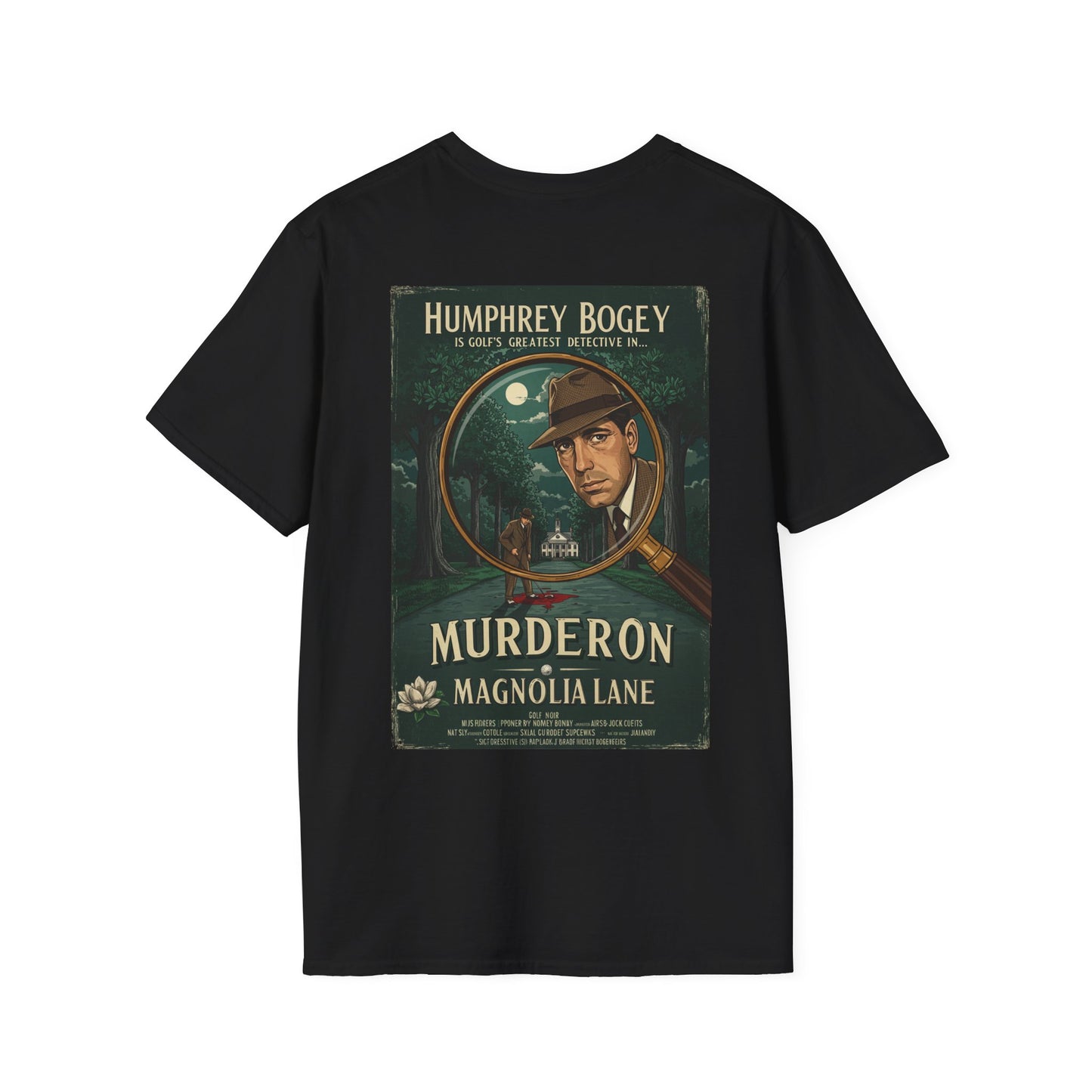 MURDER ON MAGNOLIA LANE T-Shirt - Starring HUMPHREY BOGEY