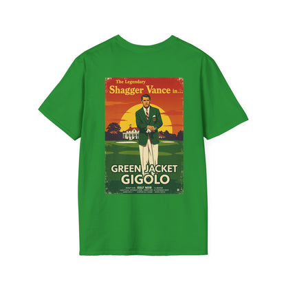 GREEN JACKET GIGOLO T-Shirt - Starring THE LEGENDARY SHAGGER VANCE