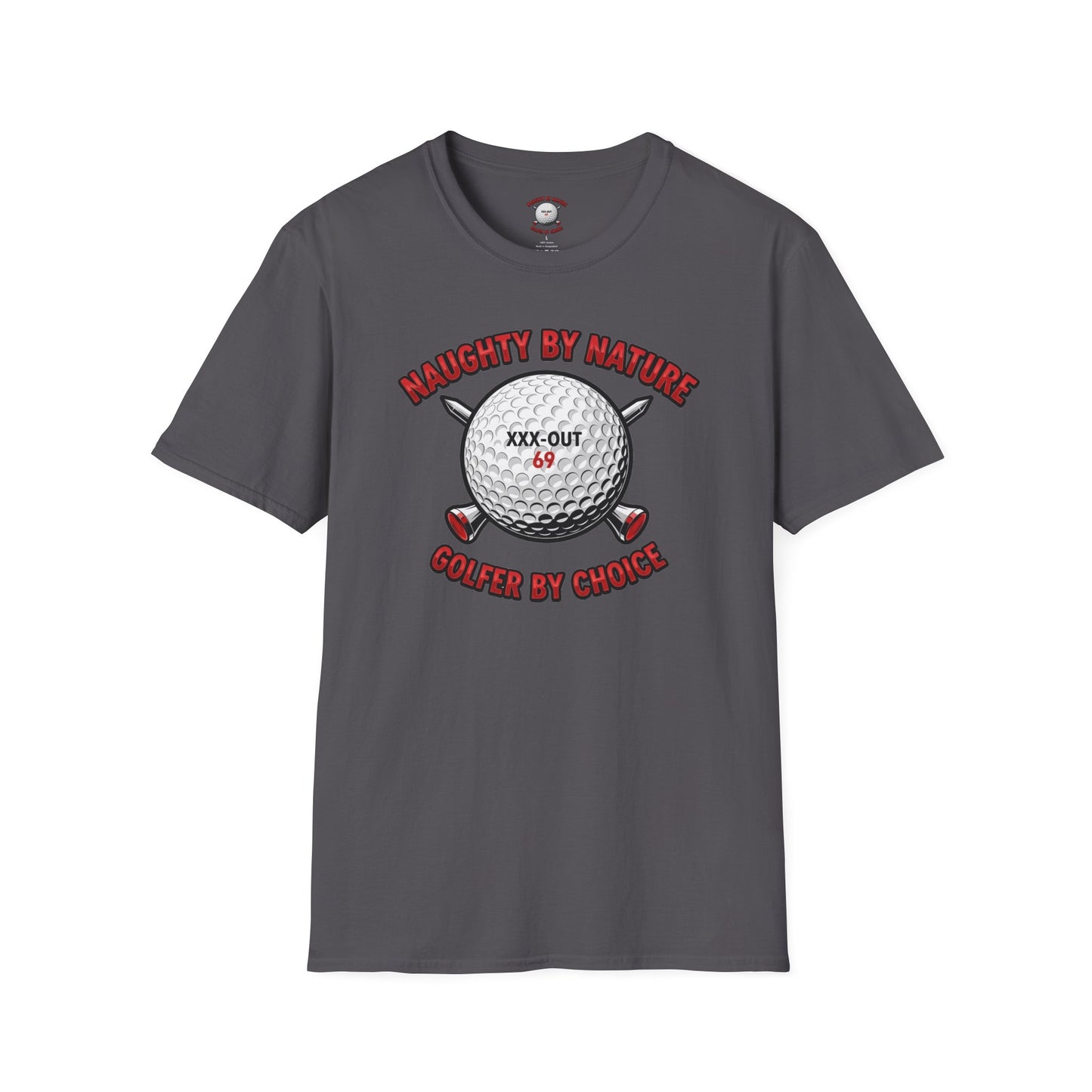 Naughty by Nature, Golfer by Choice T-Shirt - XXX-OUT 69 Design