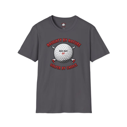 Naughty by Nature, Golfer by Choice T-Shirt - XXX-OUT 69 Design