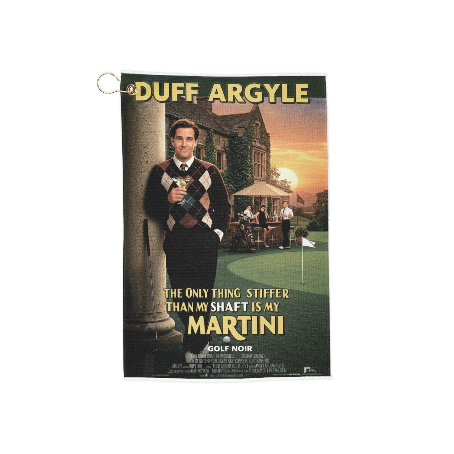 Duff Argyle Towel - The Only Thing Stiffer Than My Shaft is My Martini