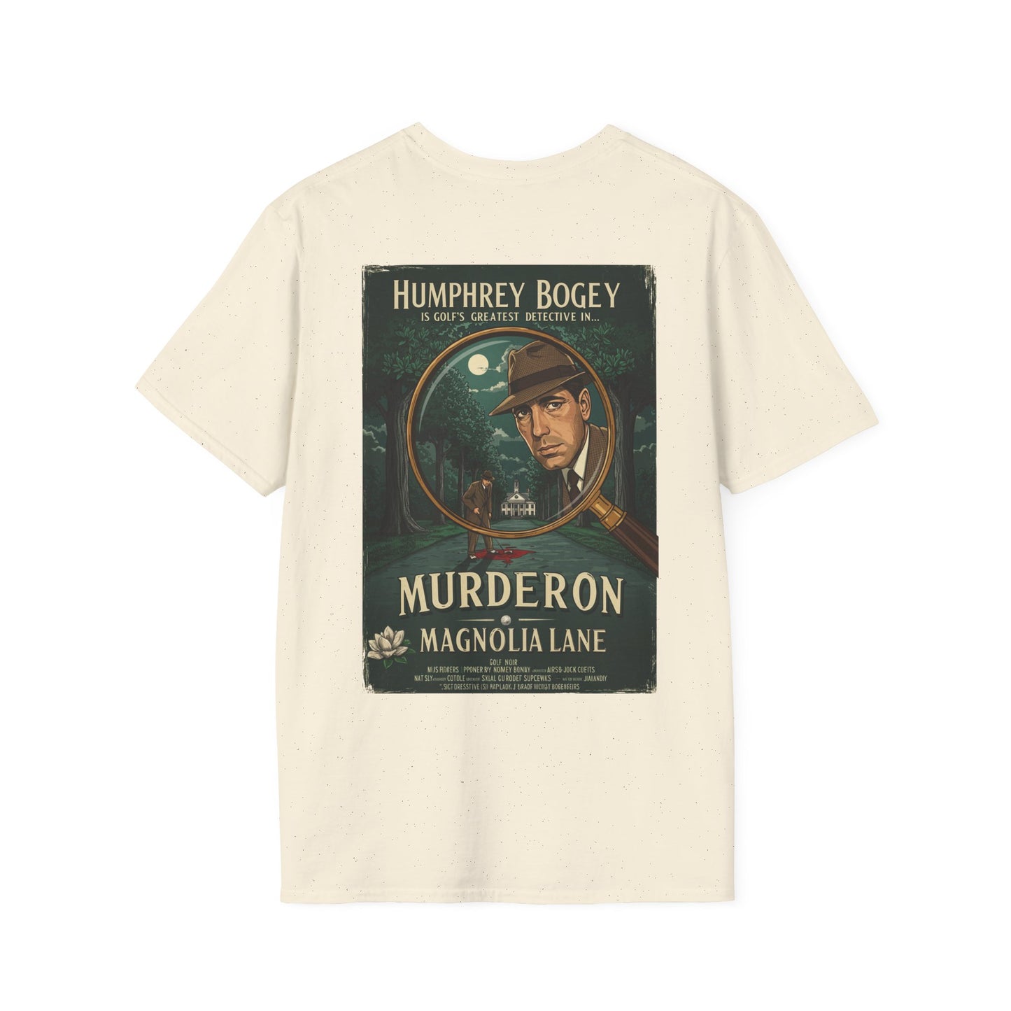MURDER ON MAGNOLIA LANE T-Shirt - Starring HUMPHREY BOGEY